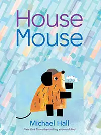 Cover of House Mouse by Michael Hall